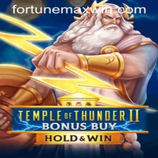Explore the Thrilling World of TempleofThunderIIBonusBuy and Unleash FortuneMax