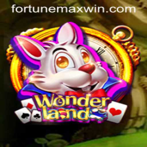Discover the Enchanting World of Wonderland: A Journey with Fortunemax